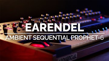 Earendel | Ambient Sequential Prophet-6