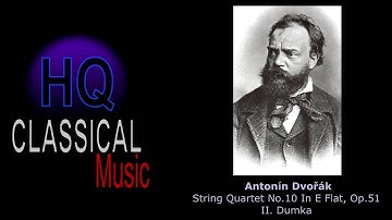 DVORAK (FULL) String Quartet no.10 in E Flat, op.51 HQ Classical Music Complete HD