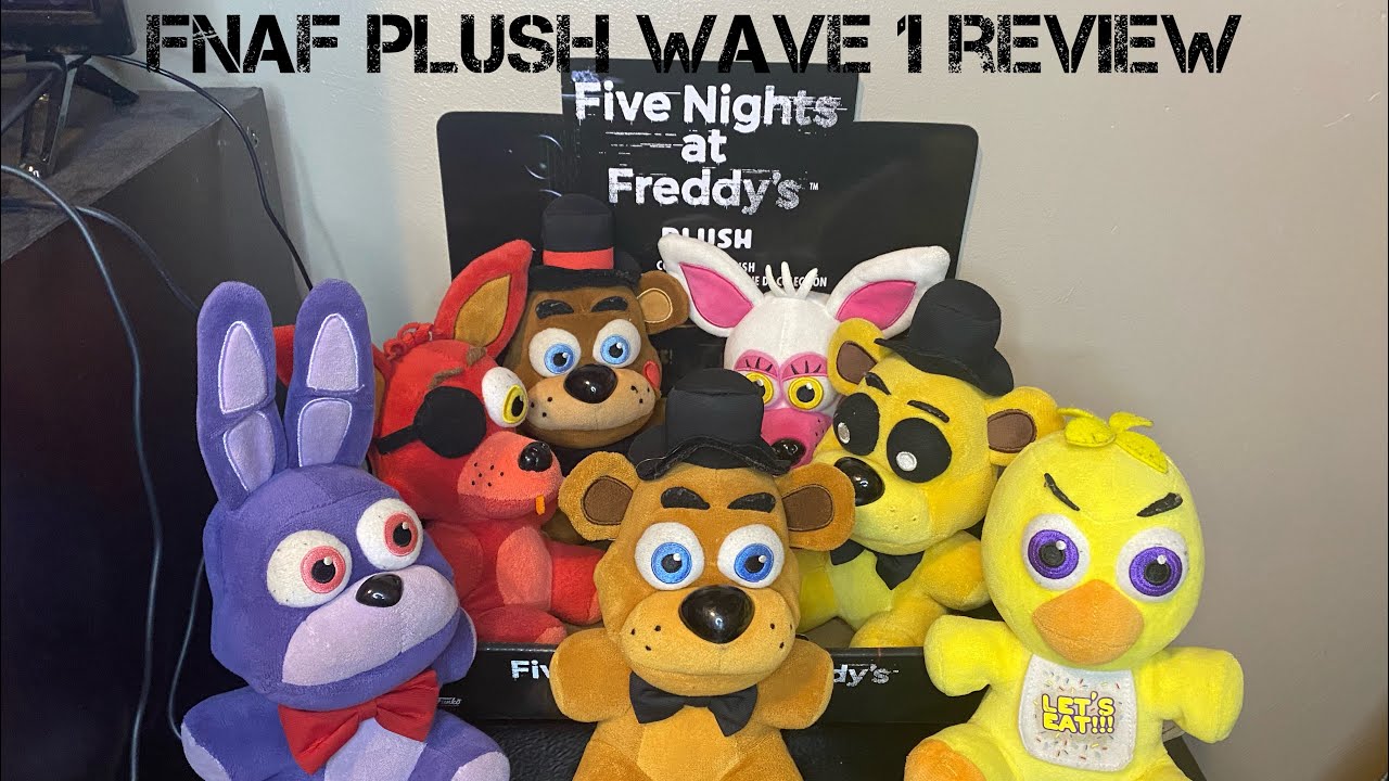 Fnaf Plush Wave 1 Review - YouTube