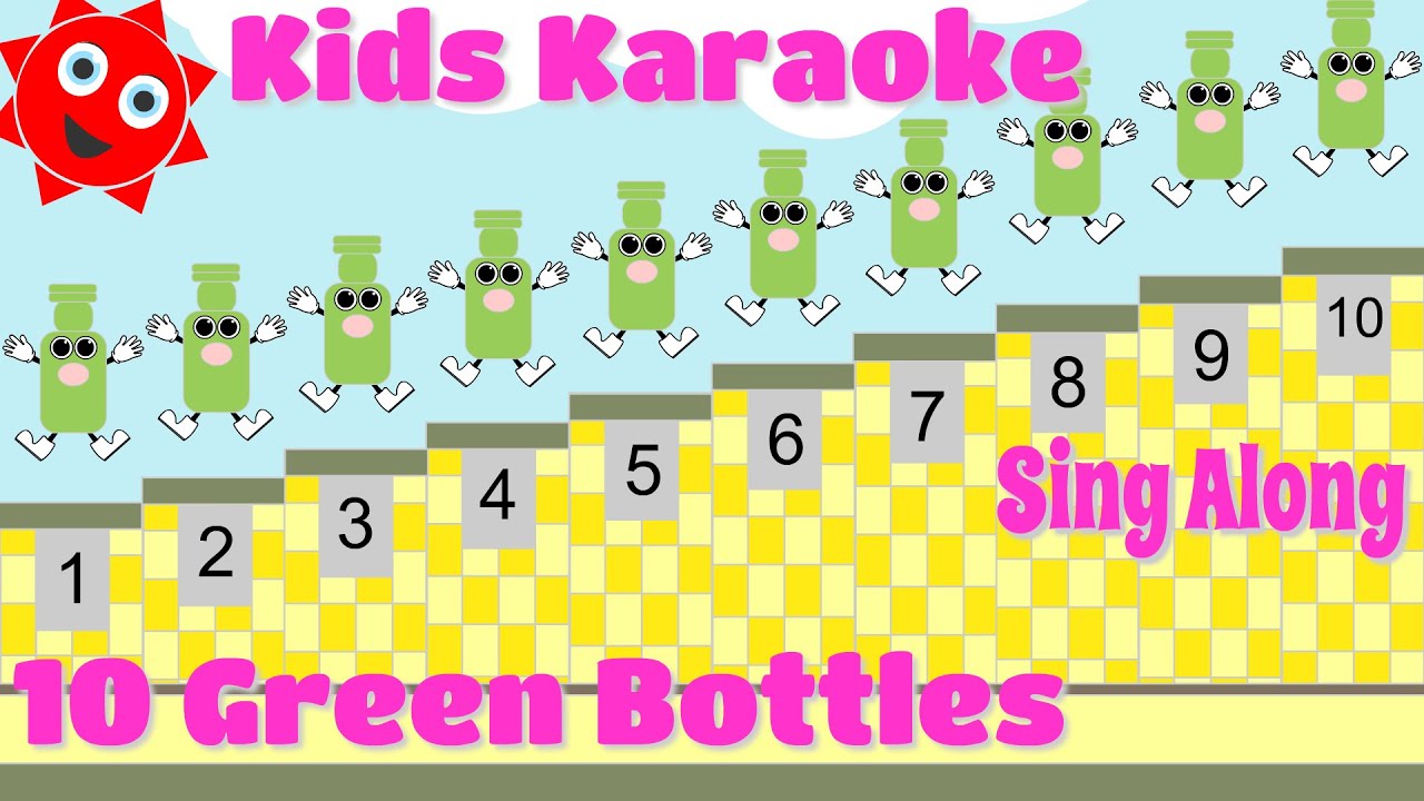 10 GREEN BOTTLES Sing Along, Karaoke POPULAR NURSERY RHYME YouTube