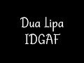 Dua Lipa - IDGAF Lyrics