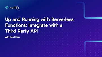 Up and Running with Serverless Functions: Integrate with a Third Party API