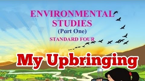 EVS 1 | My Upbringing | Std 4 | Maharashtra State Board