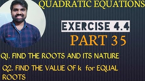 CLASS 10 || Exercise 4.4|| PART 35 Q1 and Q2  #NATURE_OF_ROOTS #Bmathematic
