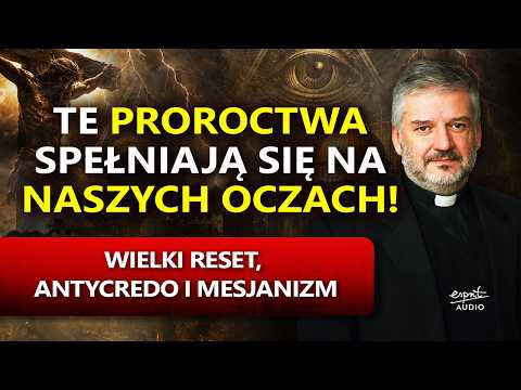 WE ARE LIVING IN THE TIMES OF FULFILLED PROPHECIES! The Great Reset, Anti-credo, Messianism - Fr....