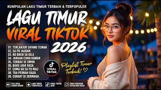LAGU TIMUR PALING BAPER 2026 - TERLANJUR SAYANG TEMAN | Lagu Timur Viral TikTok Terbaru