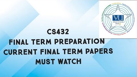CS432 Final Term Current Papers | cs432 current paper | cs432 final term preparation