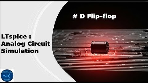 LTspice Simulation of D Flip-flop using NAND gates