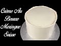 CRÈME AU BEURRE À LA MERINGUE SUISSE - CBMS - LISSAGE PARFAIT