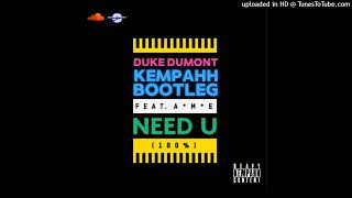 Kempahh - Need U 100