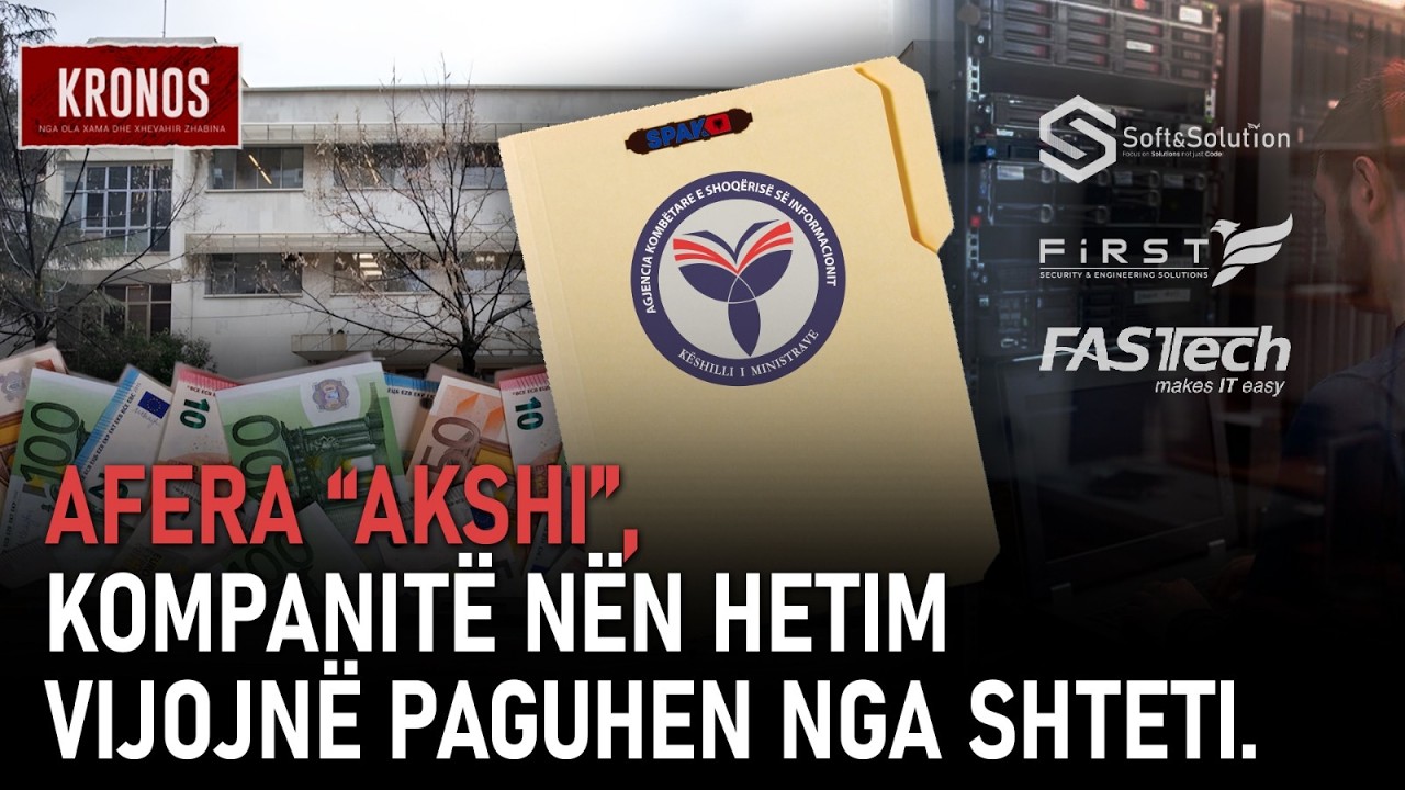 Kronos - Afera “AKSHI”, kompanitë nën hetim vijojnë paguhen nga shteti
