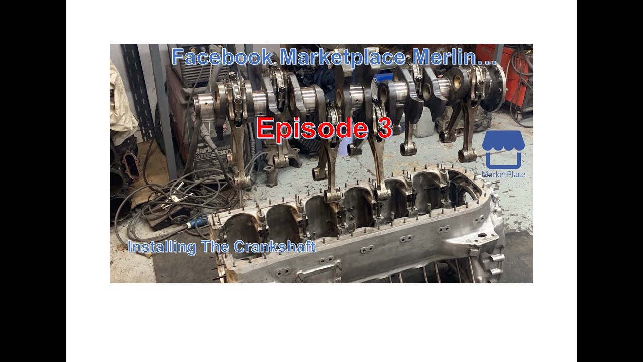 The Facebook Marketplace Merlin Engine. EP3. Fitting The Crankshaft. YouTube