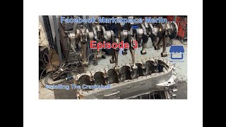 The Facebook Marketplace Merlin Engine. EP3. Fitting The Crankshaft.