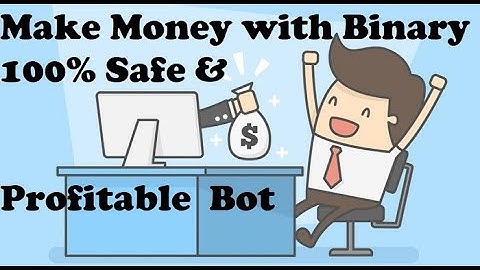 Best Binary Bot Strategy - 100% Guaranteed Profitable - Make Money Home