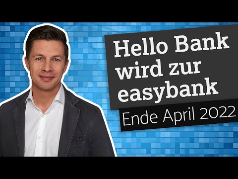 Hello Bank wird zur easybank mit Ende April 2022