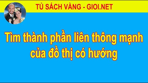 Bài toán xác định thành phần liên thông năm 2024