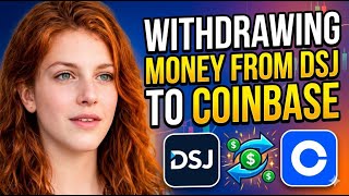 Withdraw DSJ to Coinbase (2026 Step-by-Step — Fast & Safe)