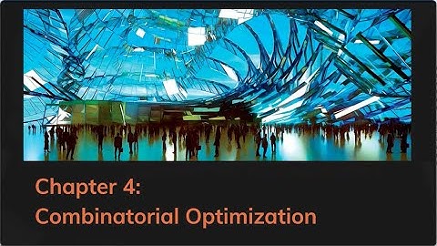 4. Combinatorial Optimization