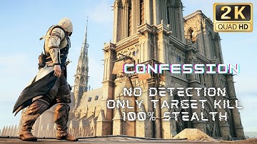 Confession | Stealth, No Unwanted Kills & No Detection - Assassin