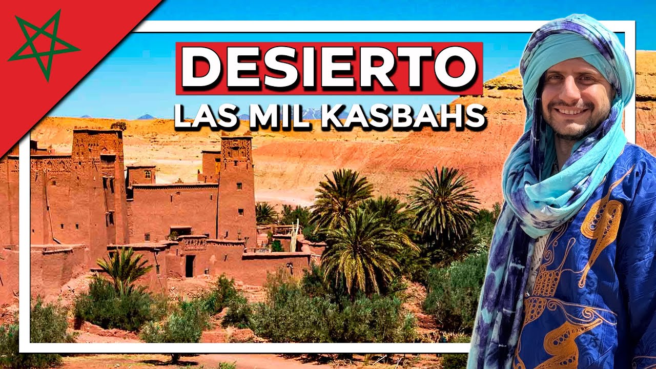 Rumbo al Desierto de Marruecos 🌴 Ruta de las Mil Kasbahs