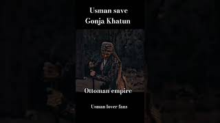 Usman gazi 🥰Save Gonja Khatun 🥀 KURLUS empire #blackscreen #attitude #shortsfeeds #kurulusosman