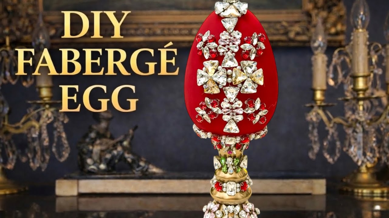 DIY Faberge Style Egg Luxury Decoration Made by Hand