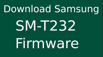 How To Download Samsung Galaxy Tab 4 SM-T232 Stock Firmware (Flash File) For Update Android Device