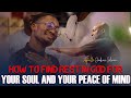 HOW TO FIND REST IN GOD FOR YOUR SOUL AND YOUR PEACE OF MIND - Apostle Joshua Selman