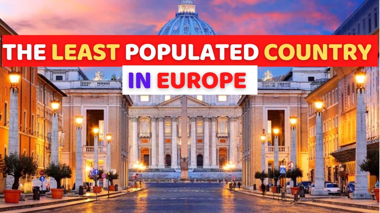 What is The Least Populated Country in Europe ?