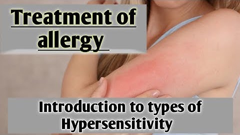 Treatment of allergy l hypersensitivity l types of hypersensitivity l learn with aroosa waheed