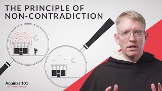 The Principle of NonContradiction (Aquinas 101)