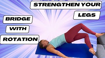 Leg exercises at home: Single leg bridge with rotation