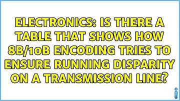 Is there a table that shows how 8b/10b encoding tries to ensure running disparity on a...