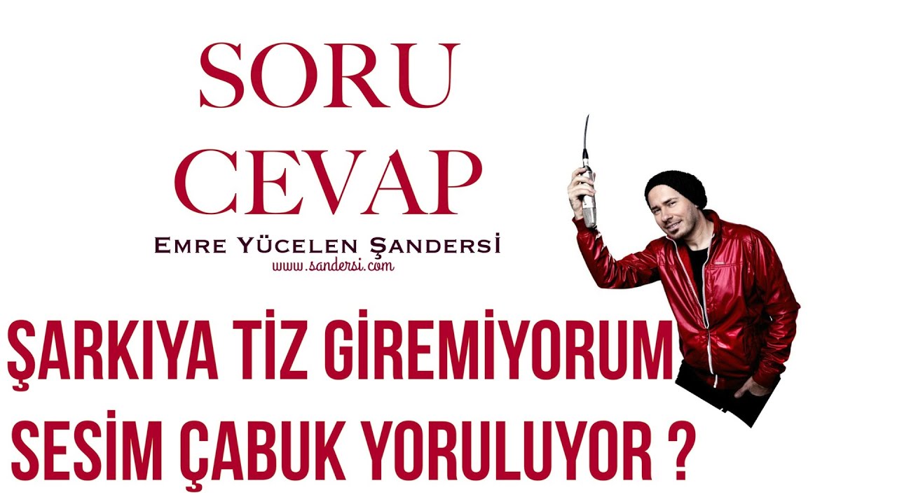 Şarkıya Tiz Giremiyorum ve Sesim Çabuk Yoruluyor Neden ?