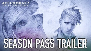 Ace Combat 7: Skies Unknown - PS4/XB1/PC - Season Pass Teaser Trailer