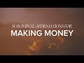 Subliminal affirmations to feel good making money  reprogram your subconscious mind