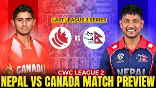 Nepal vs Canada Match Preview 2026 | ICC CWC League 2 | Nepal Playing XI, ODI Status...