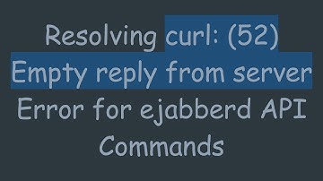 Resolving curl: (52) Empty reply from server Error for ejabberd API Commands