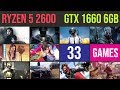 Ryzen 5 2600 | GTX 1660 6GB Test in 33 GAMES | 1080p