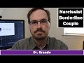 Nine Features of the Narcissist / Borderline Couple | Romance & Personality Disorders
