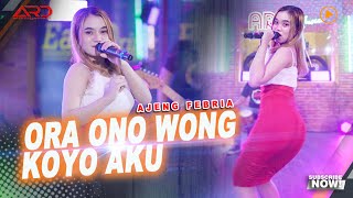 Ajeng Febria - Ora Ono Wong Koyo Aku