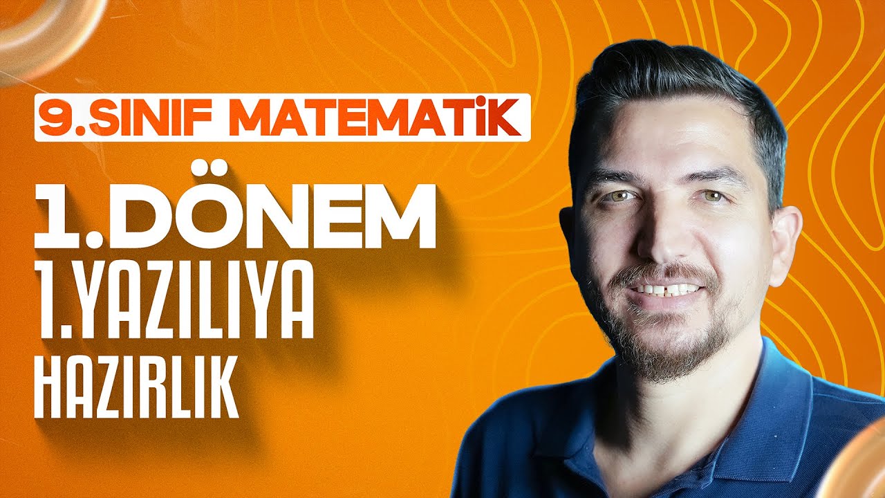 9. Sınıf Matematik Yazılıya Hazırlık - 1. Dönem 1. Yazılı | İlyas Güneş