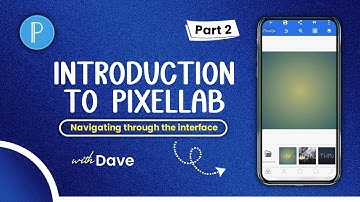 Introduction to Pixellab; Navigating through the interface. Part 2
