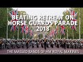 Beating Retreat on Horse Guards Parade 2018 | The Bands of HM Royal Marines