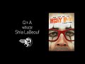 Honey Boy Q&A with Shia LaBeouf