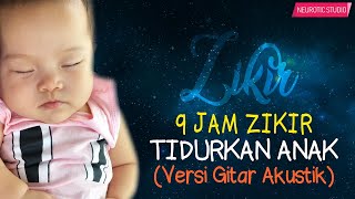 (9 JAM) Zikir Mudahkan Tidur \u0026 Tenangkan Fikiran | Versi Gitar Akustik