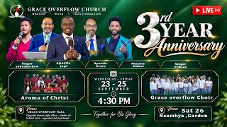 3rd Year Anniversary Grace Overflow Church