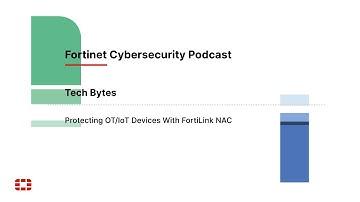 Tech Bytes: Protecting OT/IoT Devices With FortiLink NAC | Packet Pushers