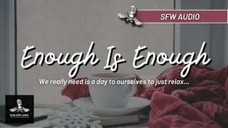 Boyfriend Roleplay Audio | Just Relax... | Enough Is Enough [Holidays][ASMR][Sleep Aid]