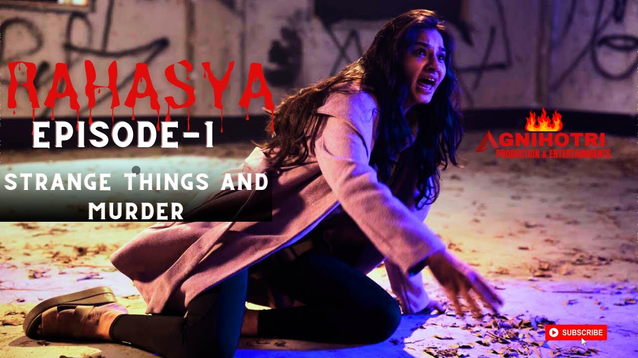 RAHASYA | Episode 1 - Strange Things and Murder | Shilpa Shinde ...